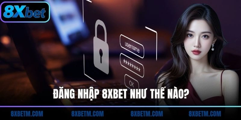 Đăng nhập 8xbet