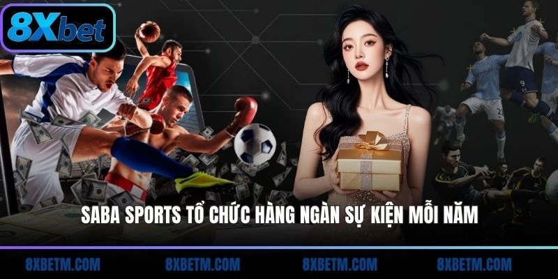 Saba Sports tổ chức hàng ngàn sự kiện mỗi năm