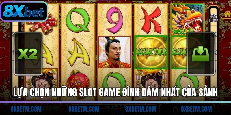 Lựa chọn những slot game đình đám nhất của sảnh