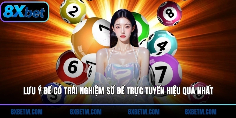 Lưu ý để có trải nghiệm số đề trực tuyến hiệu quả nhất